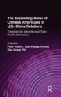 The Expanding Roles of Chinese Americans in U.S.-China Relations : Transnational Networks and Trans-Pacific Interactions - Book