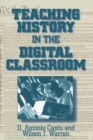 Teaching History in the Digital Classroom - Book