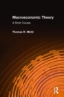 Macroeconomic Theory: A Short Course : A Short Course - Book