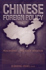 Chinese Foreign Policy : Pragmatism and Strategic Behavior - Book