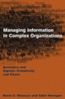 Managing Information in Complex Organizations : Semiotics and Signals, Complexity and Chaos - Book