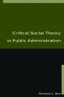 Critical Social Theory in Public Administration - Book