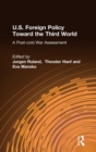 U.S. Foreign Policy Toward the Third World: A Post-cold War Assessment : A Post-cold War Assessment - Book