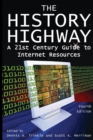 The History Highway : A 21st-century Guide to Internet Resources - Book