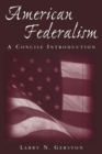 American Federalism: A Concise Introduction : A Concise Introduction - Book