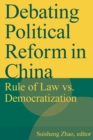 Debating Political Reform in China : Rule of Law vs. Democratization - Book