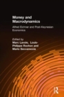 Money and Macrodynamics : Alfred Eichner and Post-Keynesian Economics - Book