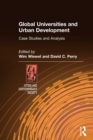 Global Universities and Urban Development: Case Studies and Analysis : Case Studies and Analysis - Book