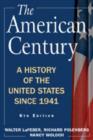 The American Century : A History of the United States Since 1941 - Book