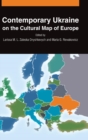 Contemporary Ukraine on the Cultural Map of Europe - Book