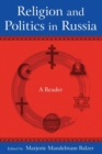 Religion and Politics in Russia: A Reader : A Reader - Book