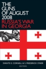 The Guns of August 2008 : Russia's War in Georgia - Book