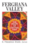 Ferghana Valley : The Heart of Central Asia - Book