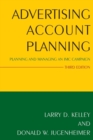 Advertising Account Planning : Planning and Managing an IMC Campaign - Book