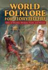 World Folklore for Storytellers: Tales of Wonder, Wisdom, Fools, and Heroes : Tales of Wonder, Wisdom, Fools, and Heroes - Book