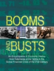 Booms and Busts: An Encyclopedia of Economic History from the First Stock Market Crash of 1792 to the Current Global Economic Crisis : An Encyclopedia of Economic History from the First Stock Market C - Book