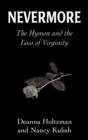 Nevermore : The Hymen and the Loss of Virginity - Book