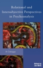 Relational and Intersubjective Perspectives in Psychoanalysis : A Critique - Book