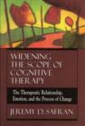 Widening the Scope of Cognitive Therapy : The Therapeutic Relationship, Emotion, and the Process of Change - Book