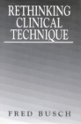 Rethinking Clinical Technique - Book
