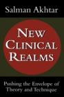 New Clinical Realms : Pushing the Envelope of Theory and Technique - Book