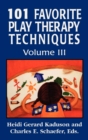 101 Favorite Play Therapy Techniques - Book