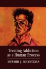 Treating Addiction as a Human Process - Book
