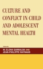 Culture and Conflict in Child and Adolescent Mental Health - Book