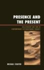 Presence and the Present : Relationship and Time in Contemporary Psychodynamic Therapy - Book