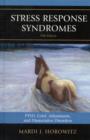 Stress Response Syndromes : PTSD, Grief, Adjustment, and Dissociative Disorders - Book