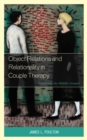 Object Relations and Relationality in Couple Therapy : Exploring the Middle Ground - Book