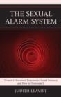 The Sexual Alarm System : Women's Unwanted Response to Sexual Intimacy and How to Overcome It - Book