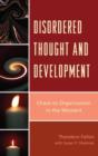 Disordered Thought and Development : Chaos to Organization in the Moment - Book