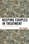 Keeping Couples in Treatment : Working from Surface to Depth - Book