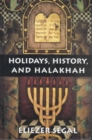 Holidays, History, and Halakhah - Book