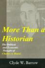 More than a Historian : The Political and Economic Thought of Charles A.Beard - Book