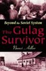 The Gulag Survivor : Beyond the Soviet System - Book