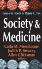 Society and Medicine : Essays in Honor of Renee C.Fox - Book