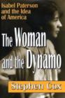 The Woman and the Dynamo : Isabel Paterson and the Idea of America - Book