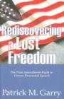 Rediscovering a Lost Freedom : The First Amendment Right to Censor Unwanted Speech - Book
