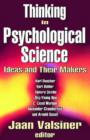Thinking in Psychological Science : Ideas and Their Makers - Book