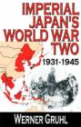 Imperial Japan's World War Two : 1931-1945 - Book