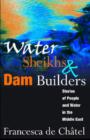 Water Sheikhs and Dam Builders : Stories of People and Water in the Middle East - Book
