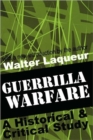 Guerrilla Warfare : A Historical and Critical Study - Book