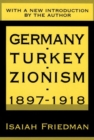 Germany, Turkey and Zionism, 1897-1918 - Book