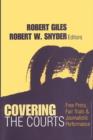Covering the Courts : Free Press, Fair Trials, and Journalistic Performance - Book