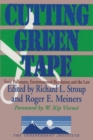 Cutting Green Tape : Pollutants, Environmental Regulation and the Law - Book