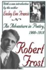 Robert Frost : An Adventure in Poetry, 1900-1918 - Book