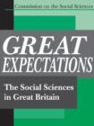 Great Expectations : The Social Sciences in Great Britain - Book