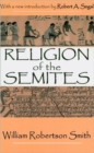 Religion of the Semites : The Fundamental Institutions - Book